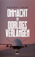 Onmacht en oorlogsverlangen 9789024402991 Antonie Ladan, Boeken, Verzenden, Zo goed als nieuw, Antonie Ladan
