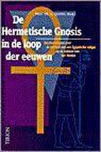 De hermetische gnosis in de loop der eeuwen 9789051213744, Verzenden, Zo goed als nieuw
