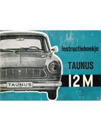 1963 FORD TAUNUS 12M INSTRUCTIEBOEKJE NEDERLANDS