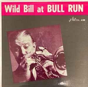 LP gebruikt - Wild Bill - Wild Bill At Bull Run, Cd's en Dvd's, Vinyl | Jazz en Blues, Zo goed als nieuw, Verzenden