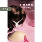 Tiet zat! 9789085706755 Cora Snip, Boeken, Verzenden, Zo goed als nieuw, Cora Snip