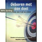 Geboren met een doel 9789090349152 Fausto Tumolo, Verzenden, Zo goed als nieuw, Fausto Tumolo