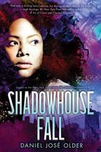 Shadowhouse Fall - Daniel José Older - 9780545952828 - Hardc, Verzenden, Nieuw