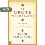 De grote transformatie 9789023419051 Karen Armstrong, Verzenden, Zo goed als nieuw, Karen Armstrong