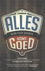 Alles komt goed 9789045020938 Rob van Essen, Boeken, Verzenden, Gelezen, Rob van Essen