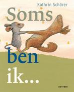 Soms ben ik ... 9789025775704 Kathrin Schärer, Boeken, Verzenden, Gelezen, Kathrin Schärer