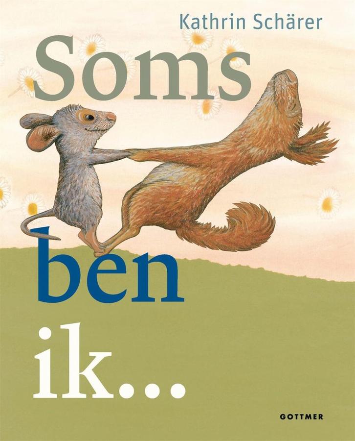 Soms ben ik ... 9789025775704 Kathrin Schärer, Boeken, Overige Boeken, Gelezen, Verzenden