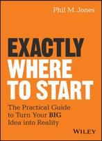 Exactly Where to Start 9781119484622 Phil M. Jones, Boeken, Verzenden, Zo goed als nieuw, Phil M. Jones