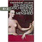 Een intieme geschiedenis van de mensheid 9789057120671, Boeken, Verzenden, Gelezen, T. Zeldin