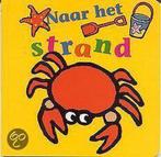 Naar het strand / Kleurige kijkboeken 9789020691108, Boeken, Kinderboeken | Baby's en Peuters, Verzenden, Gelezen