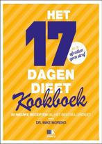 Het 17 dagen dieet kookboek 9789021552705 Mike Moreno, Boeken, Verzenden, Gelezen, Mike Moreno