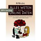 Alles weten over online daten 9789081626613 RPBlog, Verzenden, Zo goed als nieuw, RPBlog