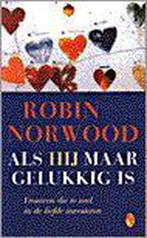 Als Hij Maar Gelukkig Is Pocket, Boeken, Ophalen of Verzenden, Nieuw