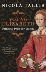 Young Elizabeth 9781789295191 Nicola Tallis, Verzenden, Zo goed als nieuw, Nicola Tallis