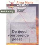 De goed voorbereide geest 9789064037627 Anna Maria Versloot, Boeken, Verzenden, Zo goed als nieuw, Anna Maria Versloot