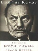 Like the Roman: the life of Enoch Powell by Simon Heffer, Gelezen, Simon Heffer, Verzenden