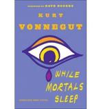 While Mortals Sleep 9780385343732 Kurt Vonnegut, Boeken, Gelezen, Verzenden, Kurt Vonnegut