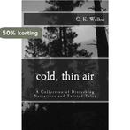 Cold, Thin Air- Cold, Thin Air 9781502780126 C K Walker, Verzenden, Gelezen, C K Walker
