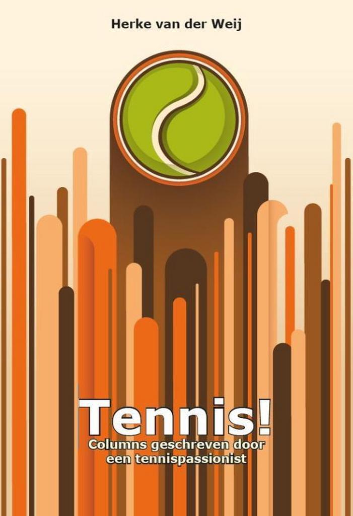 Tennis! 9789491164309 Herke van der Weij, Boeken, Hobby en Vrije tijd, Gelezen, Verzenden