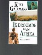 Ik droomde van Afrika 9789029028899 Kuki Gallmann, Boeken, Kuki Gallmann, Gelezen, Verzenden