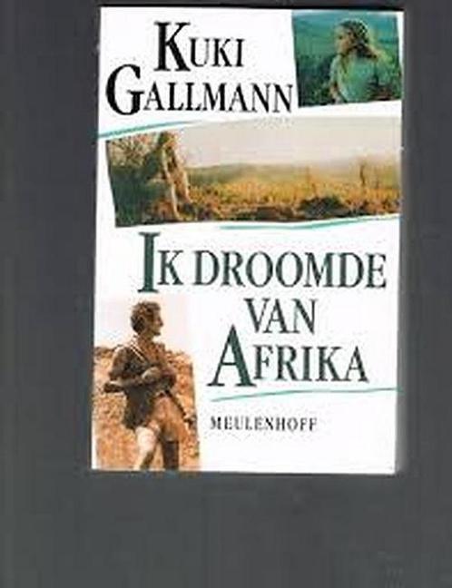 Ik droomde van Afrika 9789029028899 Kuki Gallmann, Boeken, Literatuur, Gelezen, Verzenden