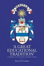 A great educational tradition: a history of Hutchesons, Gelezen, Brian R.W. Lockhart, Verzenden