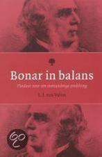 Bonar in balans 9789058291493 L.J. van Valen, Boeken, Verzenden, Gelezen, L.J. van Valen