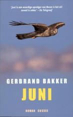 Juni 9789059363373 Gerbrand Bakker, Boeken, Romans, Verzenden, Gelezen, Gerbrand Bakker