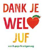 Boek: Rupsje Nooitgenoeg - Dank je wel, juf - (als nieuw), Boeken, Verzenden, Zo goed als nieuw