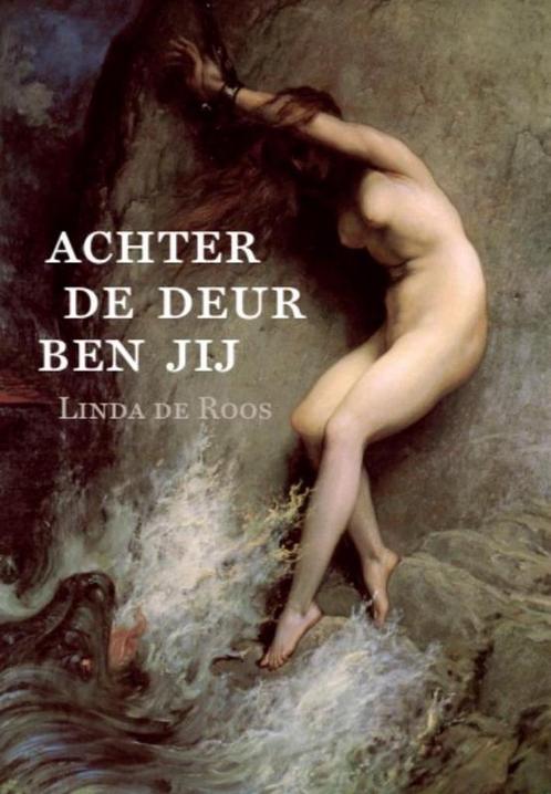 Achter de deur ben jij 9789492421364 Linda de Roos, Boeken, Romans, Gelezen, Verzenden