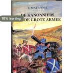 Kanonniers van de grote armee 9789033611964 Mateboer, Verzenden, Gelezen, Mateboer