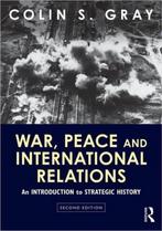9780415594875 War, Peace And International Relations, Zo goed als nieuw, Verzenden, Colin Gray