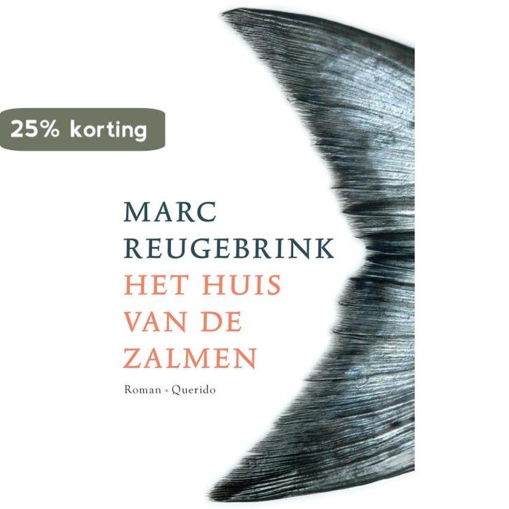 Het huis van de zalmen 9789021401560 Marc Reugebrink, Boeken, Romans, Gelezen, Verzenden