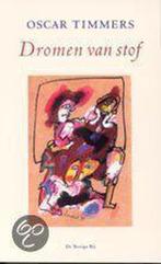 Dromen van stof 9789023401131 Oscar Timmers, Verzenden, Zo goed als nieuw, Oscar Timmers
