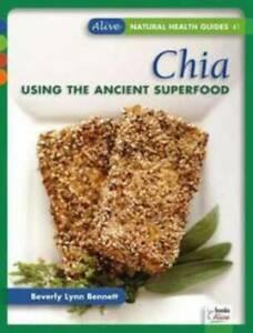 Alive natural health guides: Chia: using the ancient, Boeken, Gezondheid, Dieet en Voeding, Gelezen, Verzenden