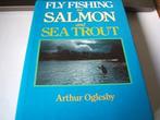 Fly Fishing for Salmon & Sea Trout | 9780946284870 | Arthur, Zo goed als nieuw, Arthur Oglesby