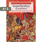 Superhelden op perkament - J. Janssens; V. Uyttersprot, Boeken, Verzenden, Zo goed als nieuw, J. Janssens