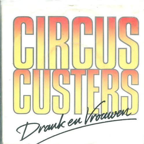Single - Circus Custers - Drank En Vrouwen, Cd's en Dvd's, Vinyl | Nederlandstalig, Verzenden