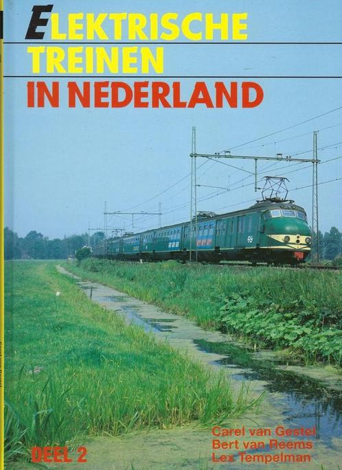 Elektrische treinen in Nederland. Deel 2 9789060135266, Boeken, Hobby en Vrije tijd, Gelezen, Verzenden