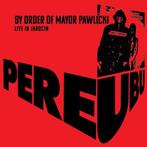 LP nieuw - Pere Ubu - By Order Of Mayor Pawlicki (Live In..., Cd's en Dvd's, Vinyl | Rock, Verzenden, Nieuw in verpakking
