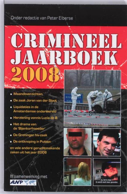 Crimineel jaarboek 2008 9789026125416, Boeken, Politiek en Maatschappij, Gelezen, Verzenden