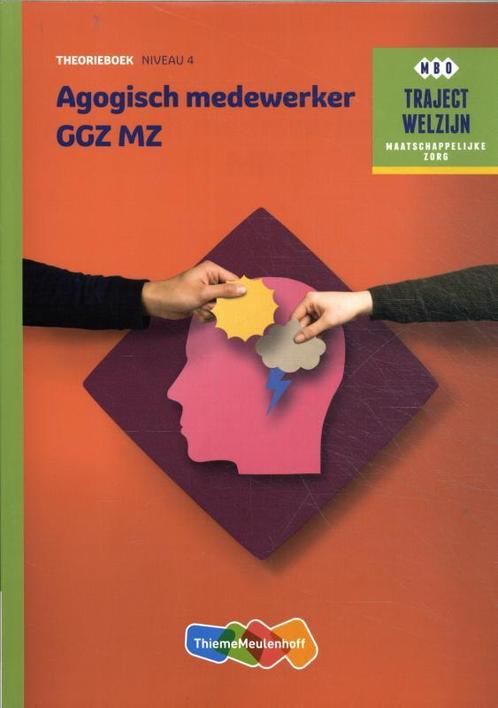 Agogisch Medewerker GGZ 9789006858983, Boeken, Studieboeken en Cursussen, Zo goed als nieuw, Verzenden