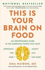 9780316536820 This Is Your Brain on Food An Indispensible..., Verzenden, Zo goed als nieuw, Uma Naidoo