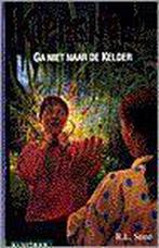 Ga niet naar de kelder / Kippenvel 9789020623222 R.L. Stine, Verzenden, Gelezen, R.L. Stine