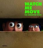Watch Me Move: The Animation Show. Hilty New, Greg Hilty, Zo goed als nieuw, Verzenden