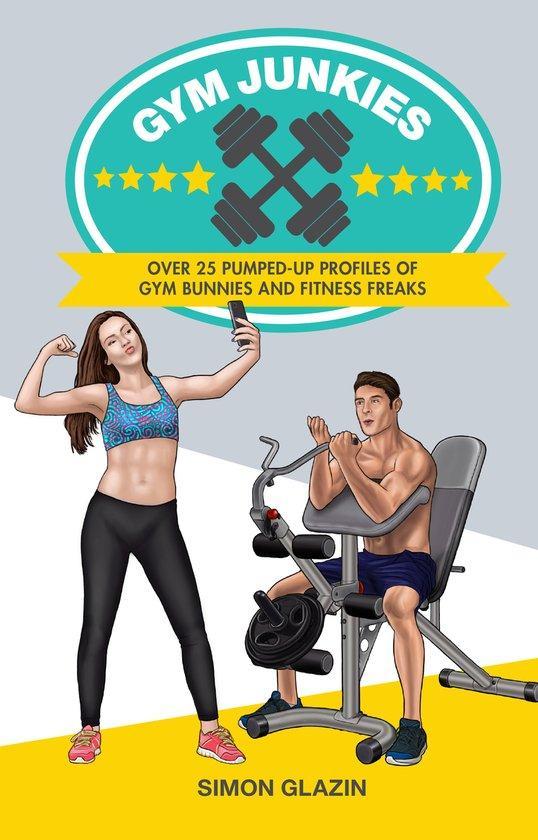 Gym Junkies: Over 25 Pumped-Up Profiles of Gym Bunnies and, Boeken, Taal | Engels, Zo goed als nieuw, Verzenden