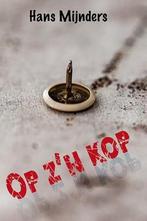 Op zn kop 9789033129520 Mijnders, Boeken, Verzenden, Gelezen, Mijnders
