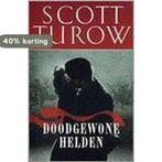 Doodgewone helden 9789024556922 S. Turow, Boeken, Verzenden, Zo goed als nieuw, S. Turow
