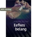 Eefkes belang 9789090288291 Rebekka Kuijten, Verzenden, Gelezen, Rebekka Kuijten