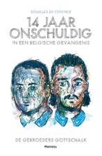 14 jaar onschuldig in een Belgische gevangenis 9789022329351, Boeken, Gelezen, Douglas De Coninck, Verzenden